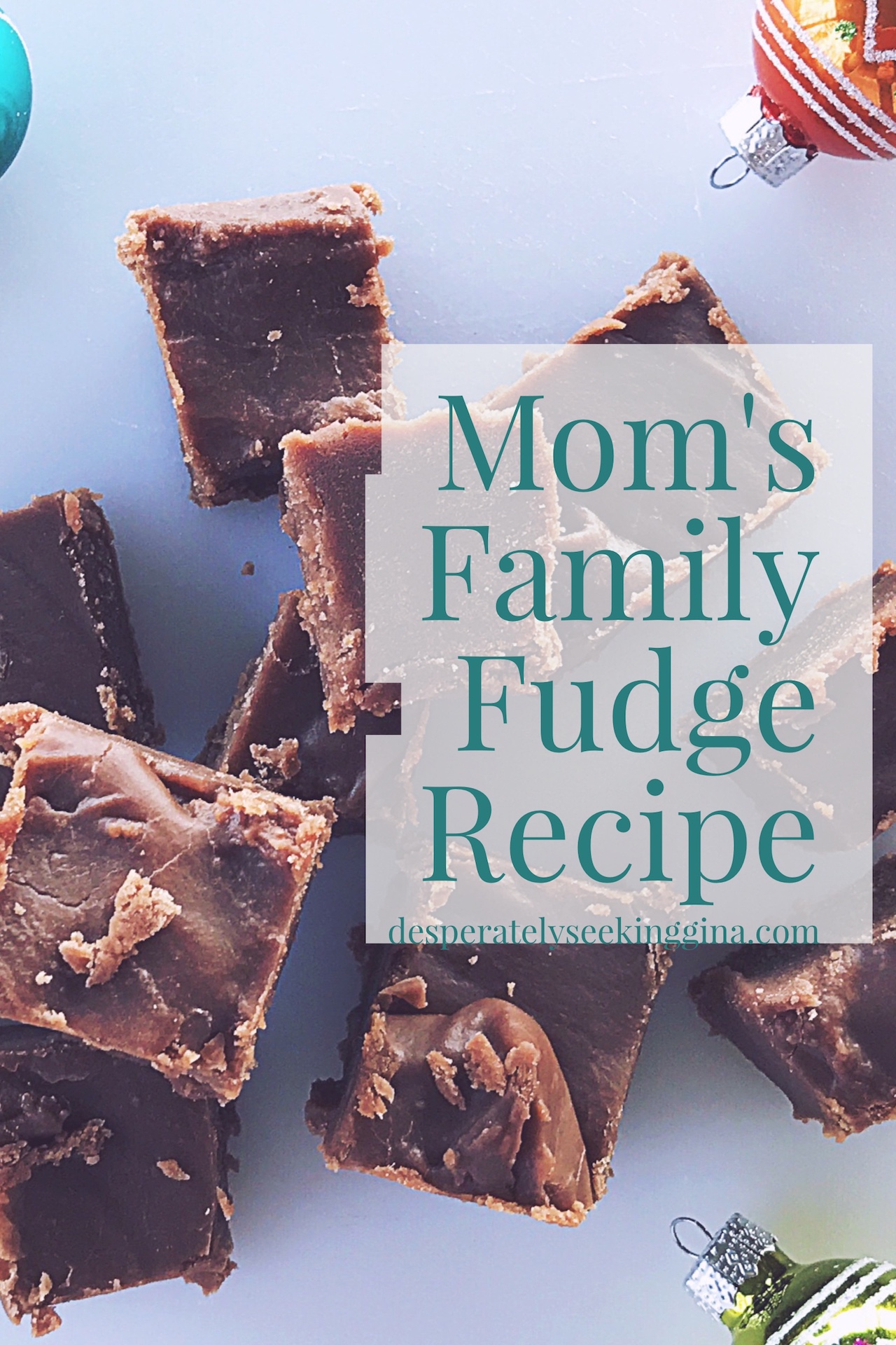 Mom's Family Fudge Recipe - Desperately Seeking Gina