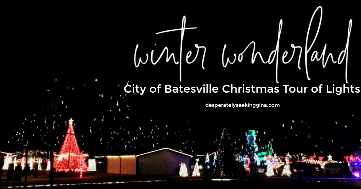 City of Batesville Christmas Tour of Lights Desperately Seeking Gina